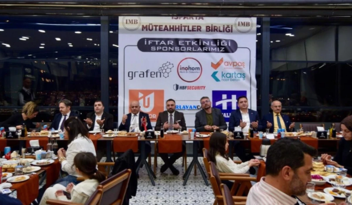Isparta&rsquo;da M&uuml;teahhitler Birliği&rsquo;nden Birlik ve Dayanışma İftarı