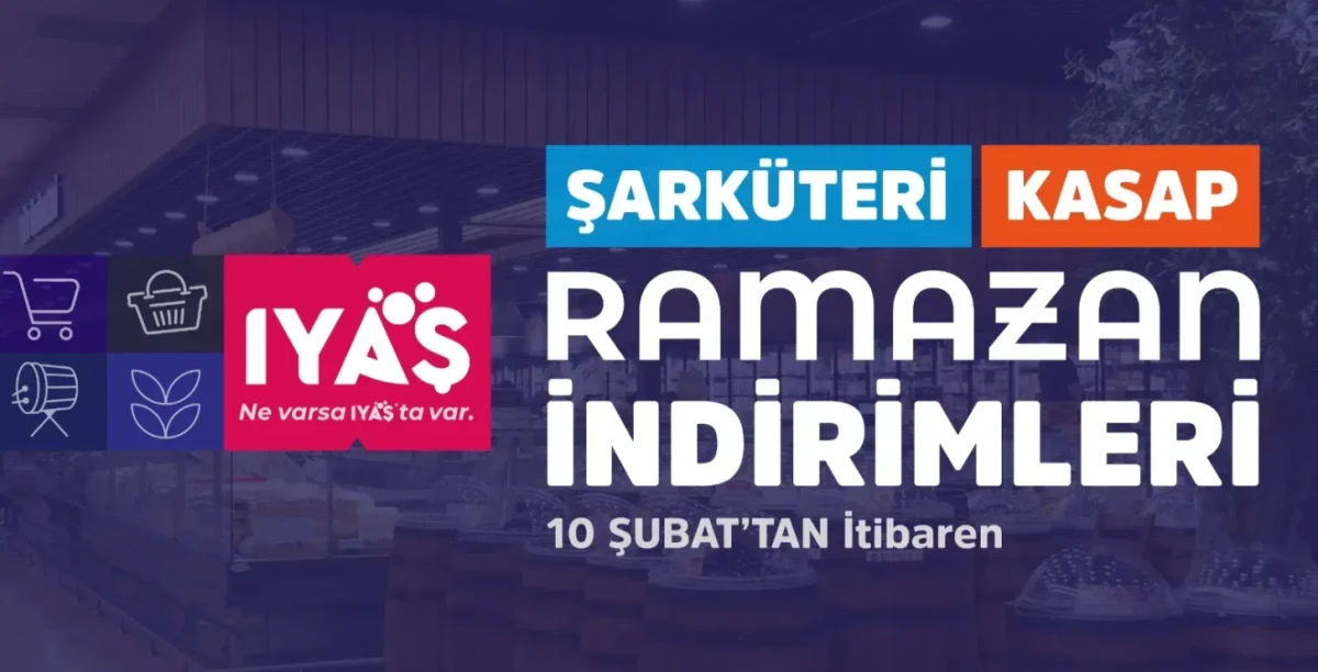 IYAŞ&rsquo;ta Ramazan İndirimleri Başlıyor